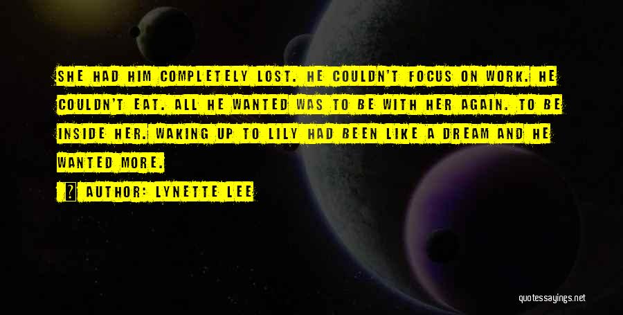 Waking Up To Her Quotes By Lynette Lee