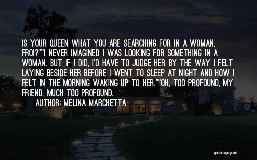 Waking Up To Her Quotes By Melina Marchetta
