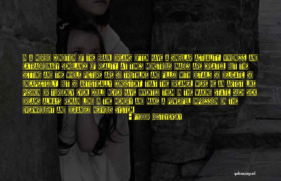 Waking Up To Reality Quotes By Fyodor Dostoyevsky Waking Up To Reality Quotes By Fyodor Dostoyevsky
