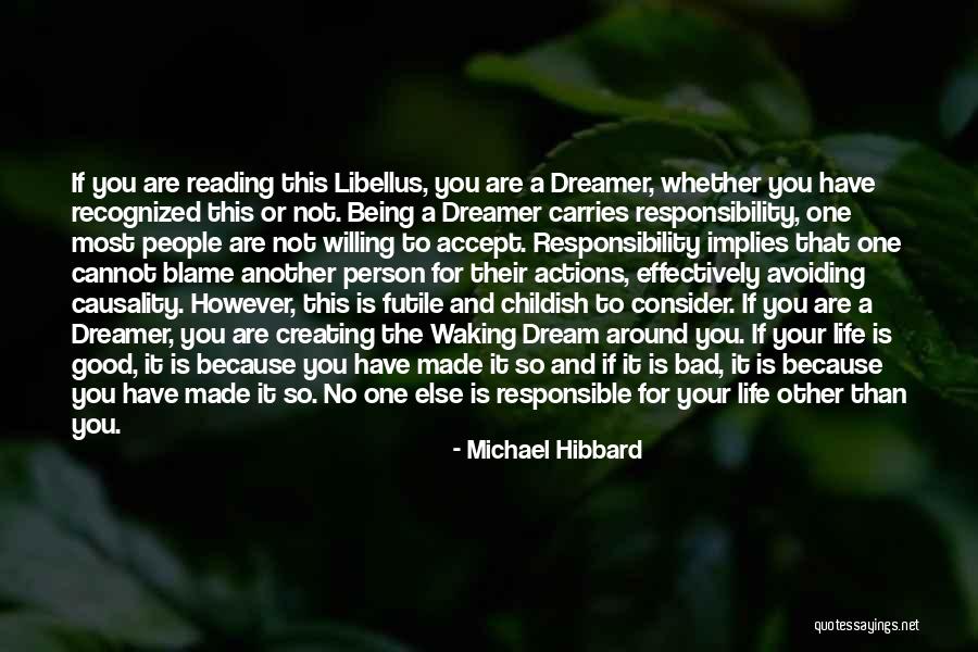 Waking Up To Reality Quotes By Michael Hibbard Waking Up To Reality Quotes By Michael Hibbard