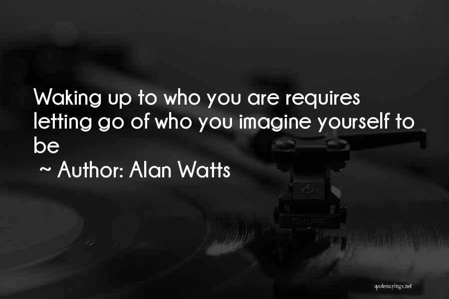 Waking Up To Yourself Quotes By Alan Watts