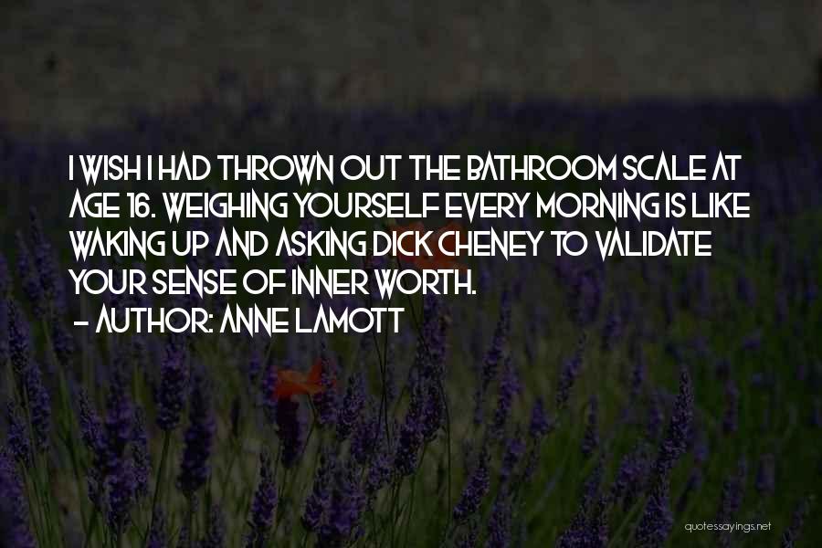 Waking Up To Yourself Quotes By Anne Lamott