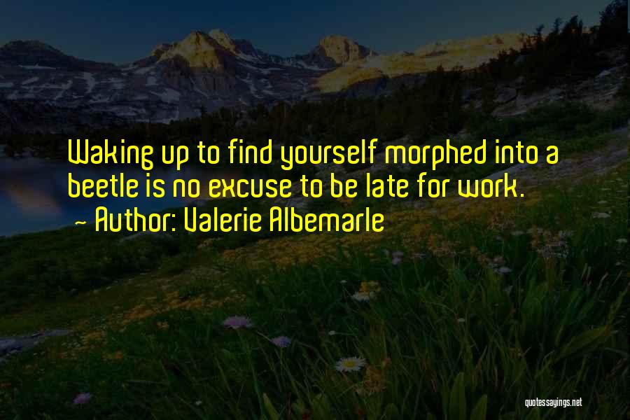 Waking Up To Yourself Quotes By Valerie Albemarle