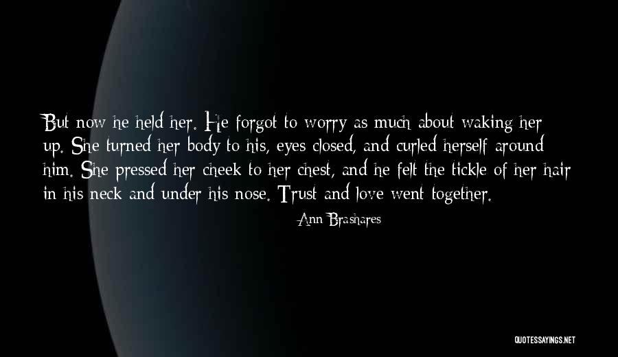 Waking Up Together Quotes By Ann Brashares Waking Up Together Quotes By Ann Brashares