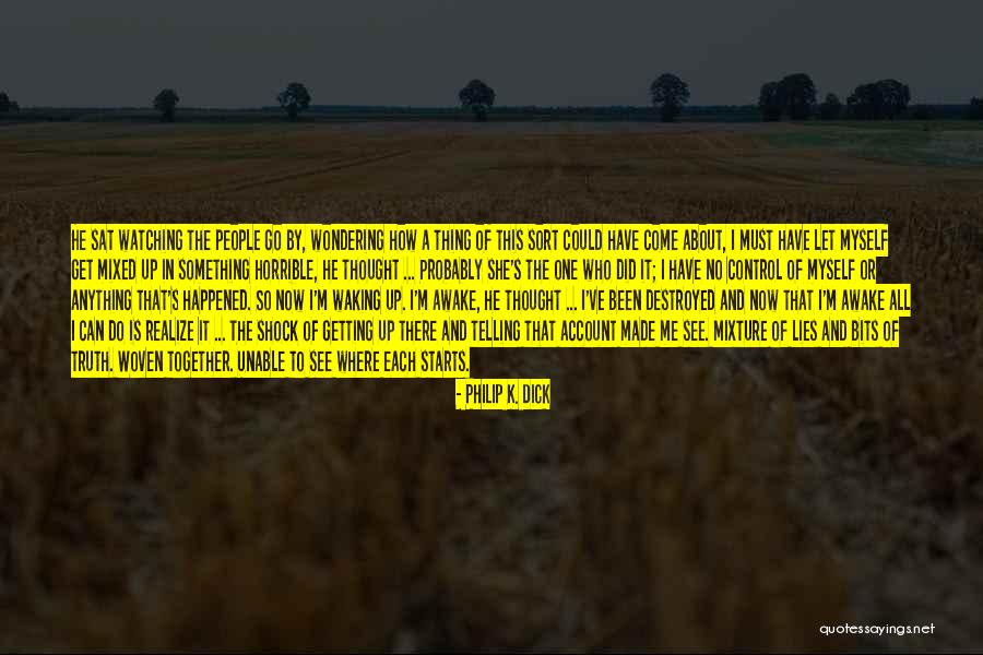 Waking Up Together Quotes By Philip K. Dick Waking Up Together Quotes By Philip K. Dick