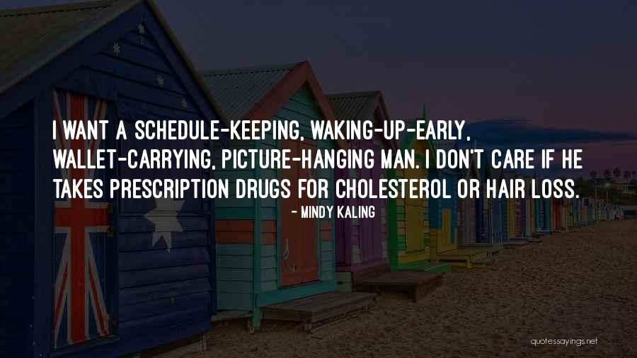 Waking Up Too Early Quotes By Mindy Kaling Waking Up Too Early Quotes By Mindy Kaling