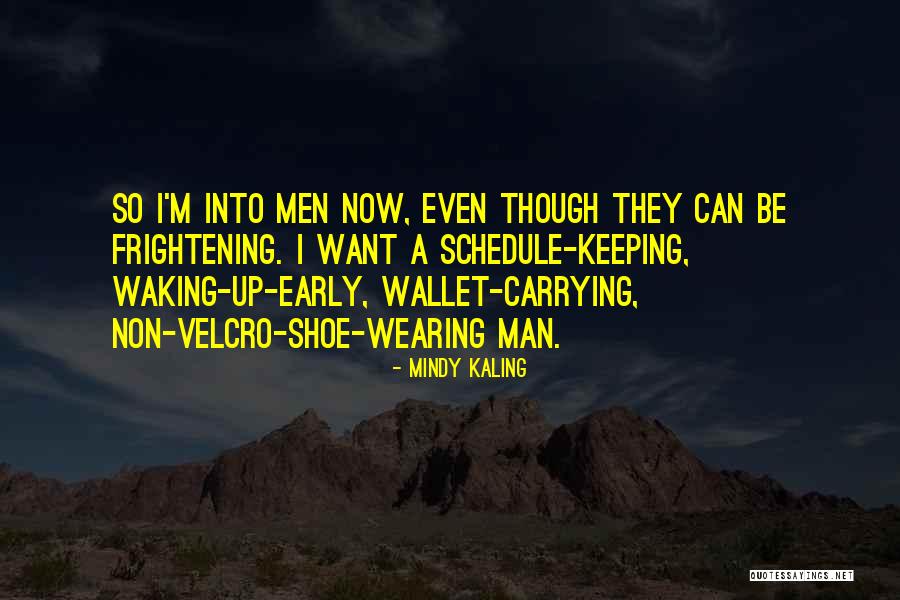 Waking Up Too Early Quotes By Mindy Kaling Waking Up Too Early Quotes By Mindy Kaling