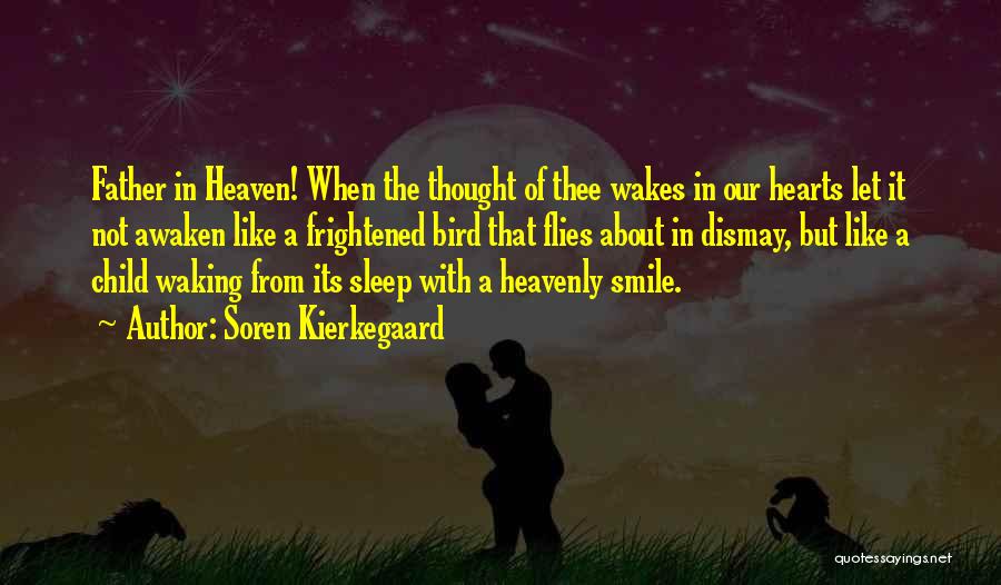 Waking Up With A Smile Quotes By Soren Kierkegaard