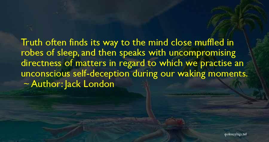 Waking Up With Someone On Your Mind Quotes By Jack London