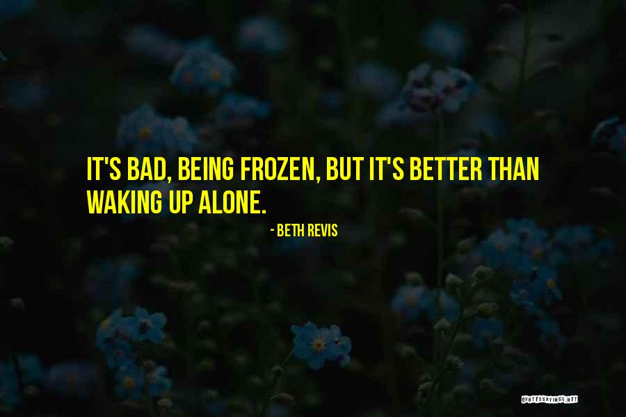 Waking Up With Someone Quotes By Beth Revis Waking Up With Someone Quotes By Beth Revis