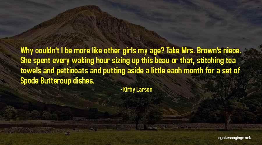 Waking Up With Someone Quotes By Kirby Larson Waking Up With Someone Quotes By Kirby Larson
