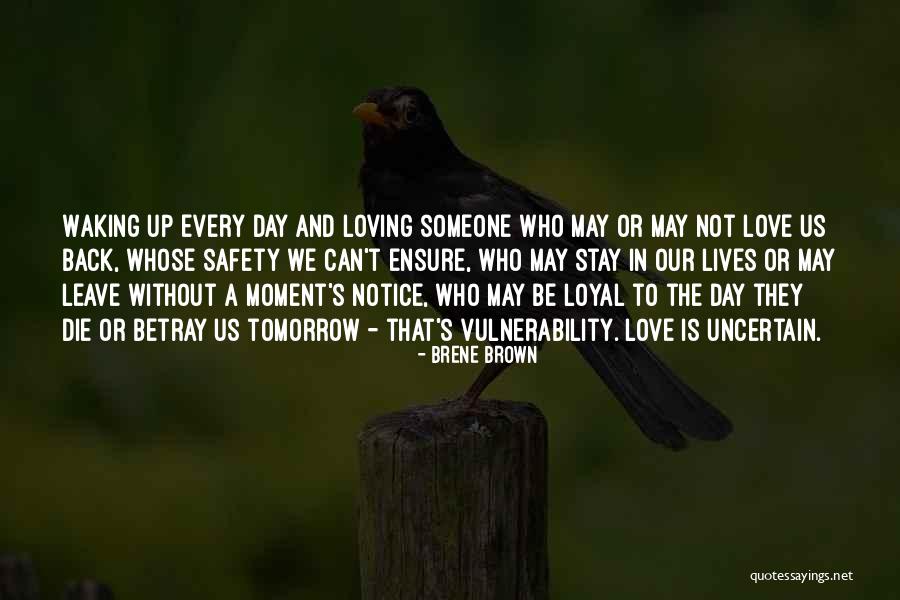 Waking Up With Someone You Love Quotes By Brene Brown