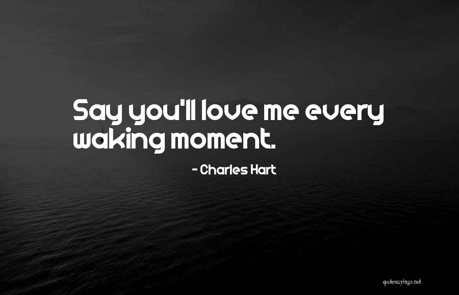 Waking Up With Someone You Love Quotes By Charles Hart