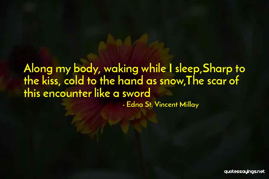 Waking Up With Someone You Love Quotes By Edna St. Vincent Millay