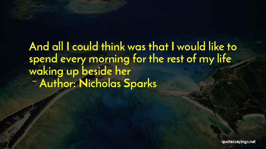 Waking Up With The One You Love Quotes By Nicholas Sparks