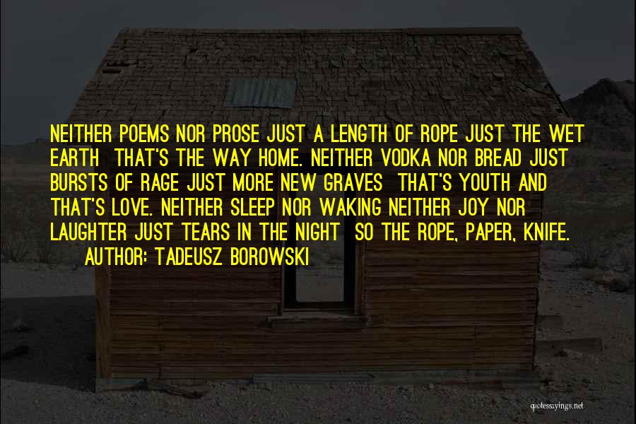Waking Up With The One You Love Quotes By Tadeusz Borowski