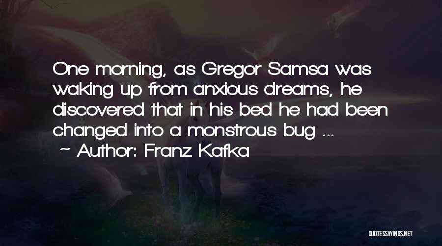 Waking Up With You In The Morning Quotes By Franz Kafka