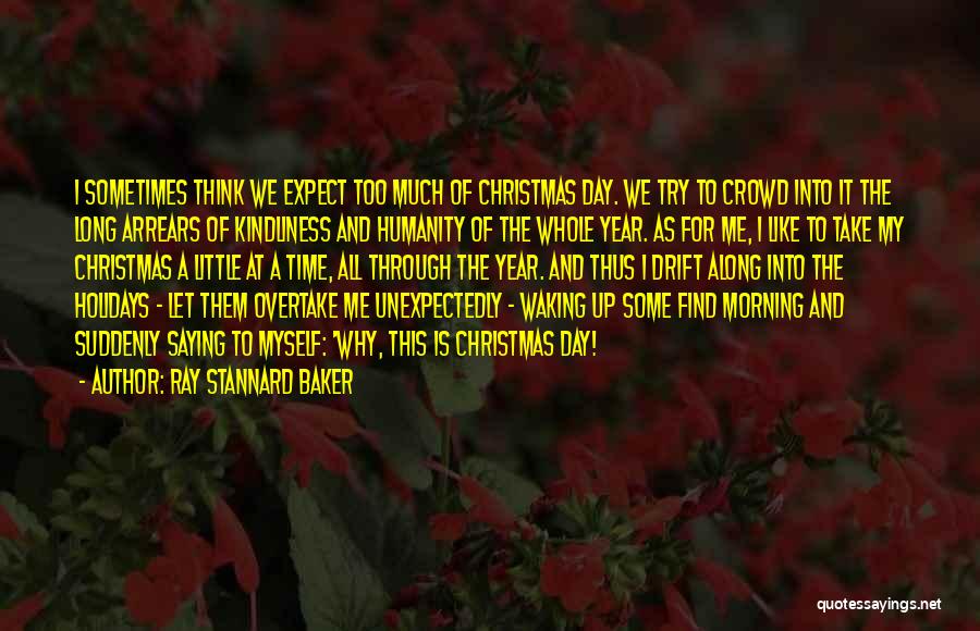 Waking Up With You In The Morning Quotes By Ray Stannard Baker