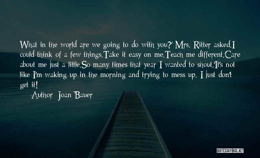 Waking Up With You Quotes By Joan Bauer