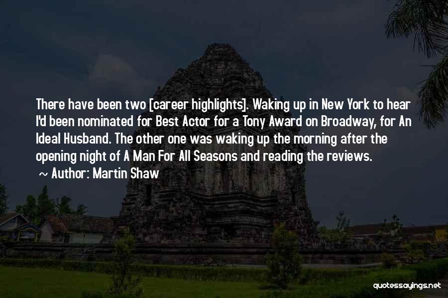 Waking Up With Your Husband Quotes By Martin Shaw