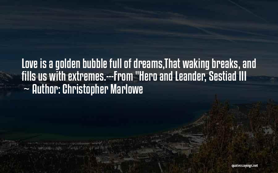 Waking Up With Your Love Quotes By Christopher Marlowe