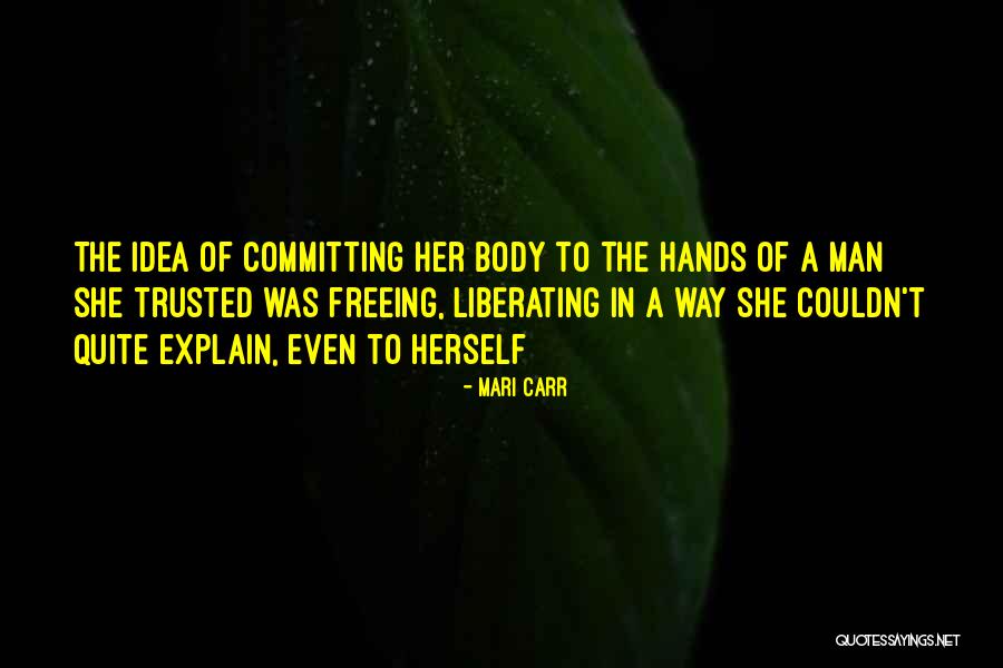 Wakioi Quotes By Mari Carr Wakioi Quotes By Mari Carr