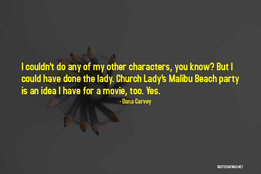 Wakjira Show Quotes By Dana Carvey Wakjira Show Quotes By Dana Carvey