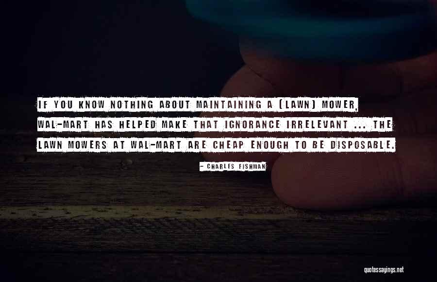Wal Martiness Quotes By Charles Fishman Wal Martiness Quotes By Charles Fishman