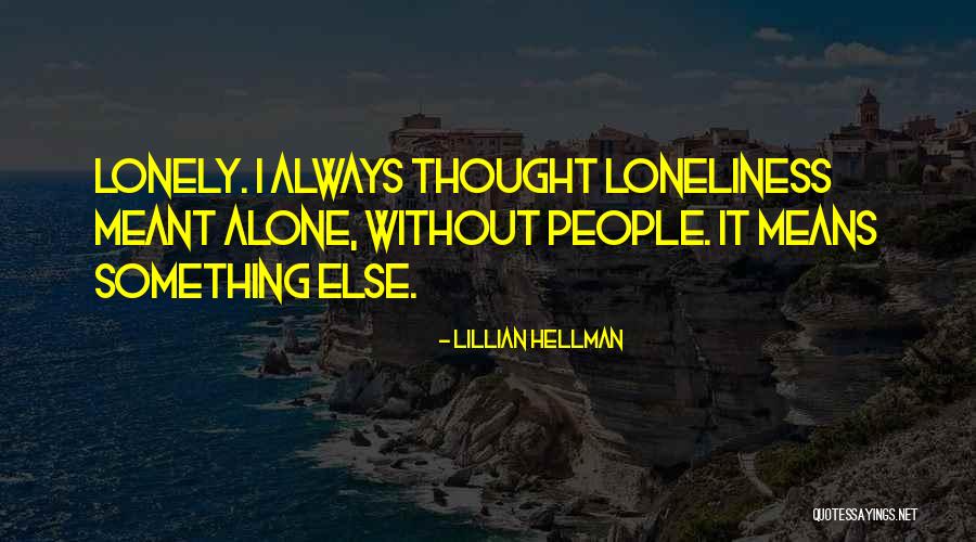 Wala Akong Masabi Quotes By Lillian Hellman Wala Akong Masabi Quotes By Lillian Hellman