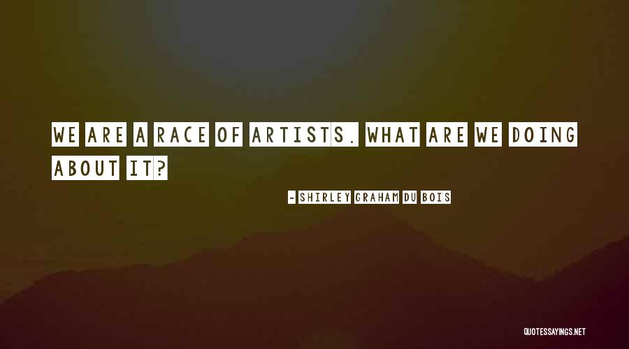 Wala Akong Pakialam Sayo Quotes By Shirley Graham Du Bois Wala Akong Pakialam Sayo Quotes By Shirley Graham Du Bois