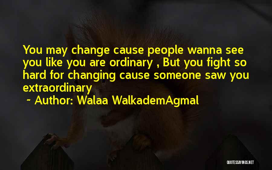 Walaa WalkademAgmal Quotes 167990