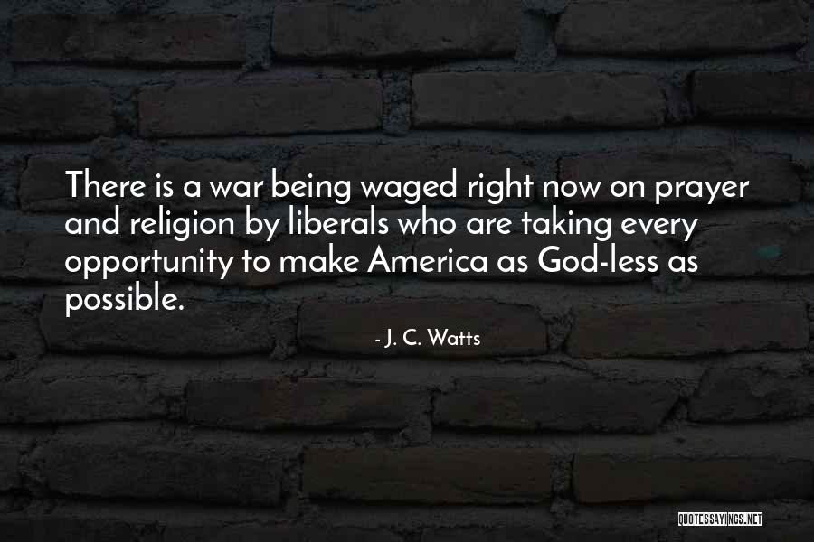 Walachchena Quotes By J. C. Watts Walachchena Quotes By J. C. Watts