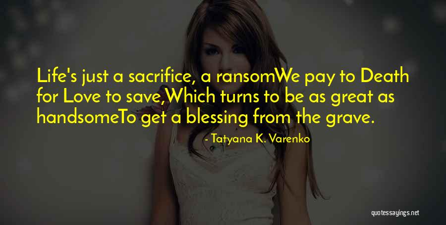 Walachei Quotes By Tatyana K. Varenko Walachei Quotes By Tatyana K. Varenko