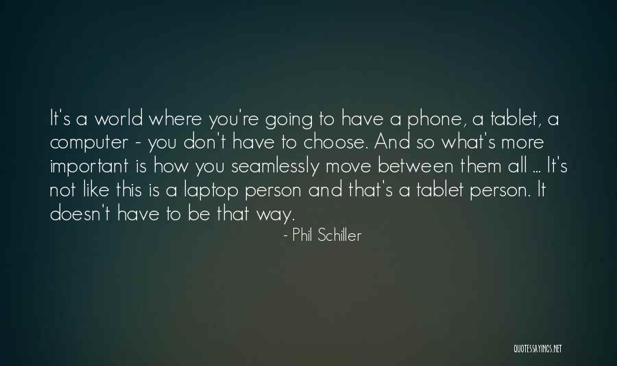 Walang Hanggang Pag Ibig Quotes By Phil Schiller Walang Hanggang Pag Ibig Quotes By Phil Schiller