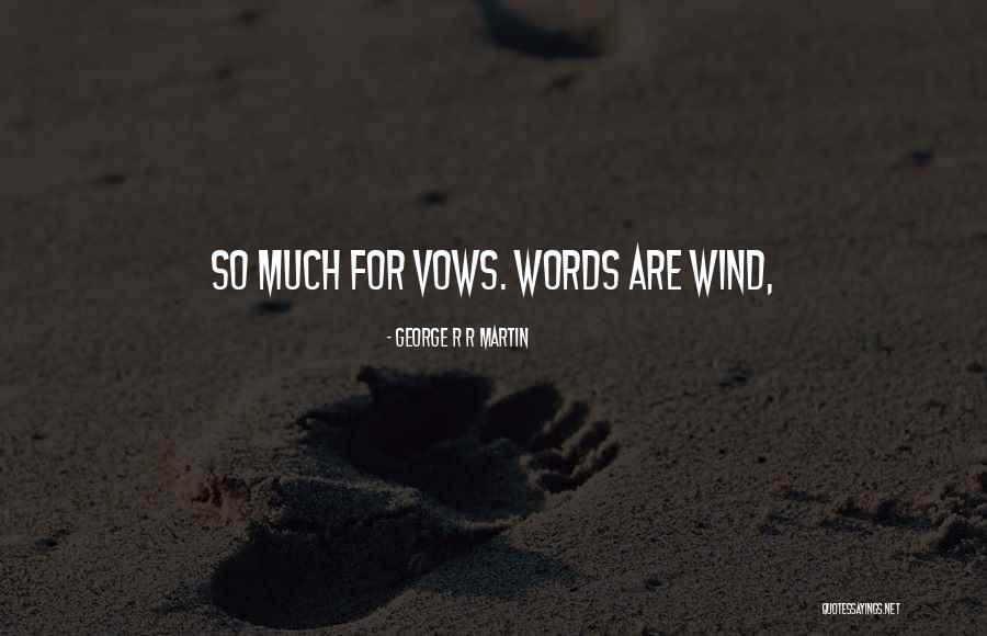 Walang Nagbago Quotes By George R R Martin Walang Nagbago Quotes By George R R Martin