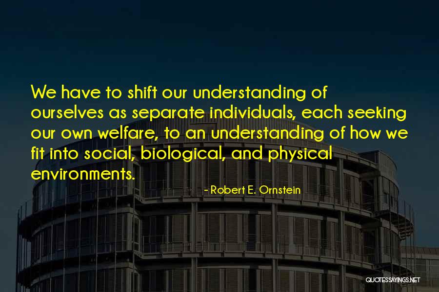 Walang Nagmamahal Quotes By Robert E. Ornstein Walang Nagmamahal Quotes By Robert E. Ornstein