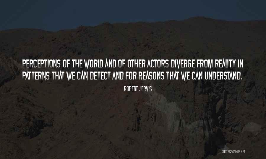 Walang Taong Pangit Quotes By Robert Jervis Walang Taong Pangit Quotes By Robert Jervis