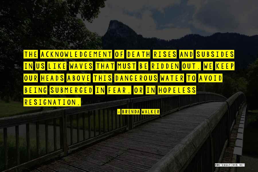 Walarth Quotes By Brenda Walker Walarth Quotes By Brenda Walker