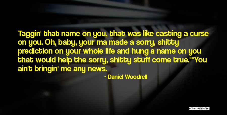 Walarth Quotes By Daniel Woodrell Walarth Quotes By Daniel Woodrell