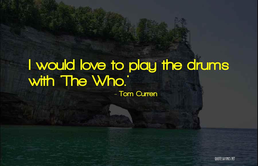 Walckenaeria Quotes By Tom Curren Walckenaeria Quotes By Tom Curren