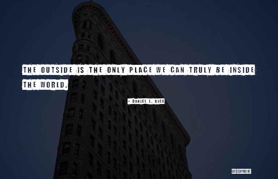 Walden Woods Quotes By Daniel J. Rice Walden Woods Quotes By Daniel J. Rice