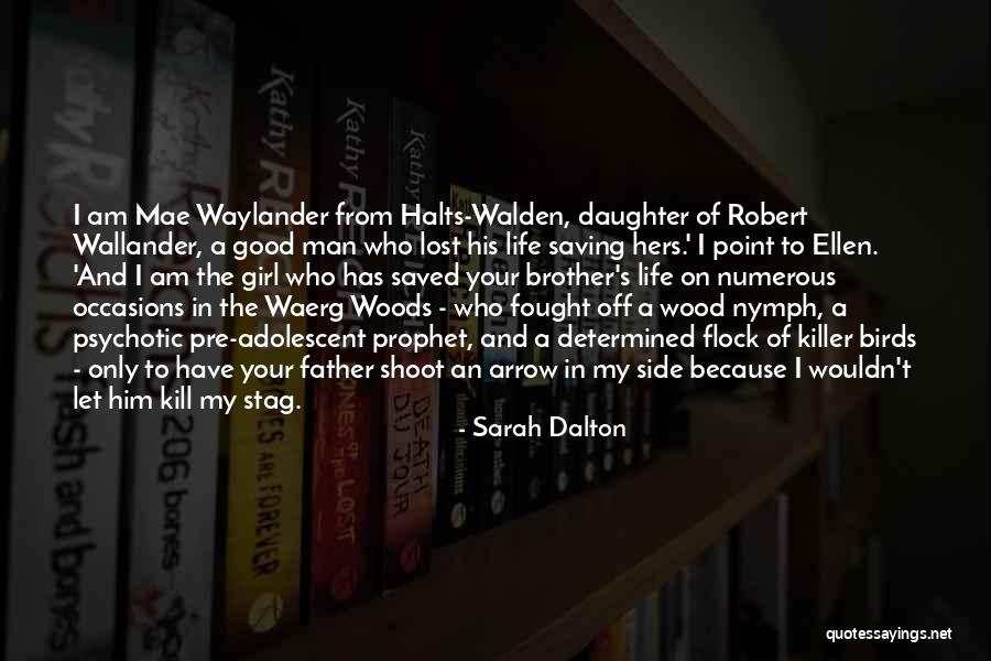 Walden Woods Quotes By Sarah Dalton Walden Woods Quotes By Sarah Dalton