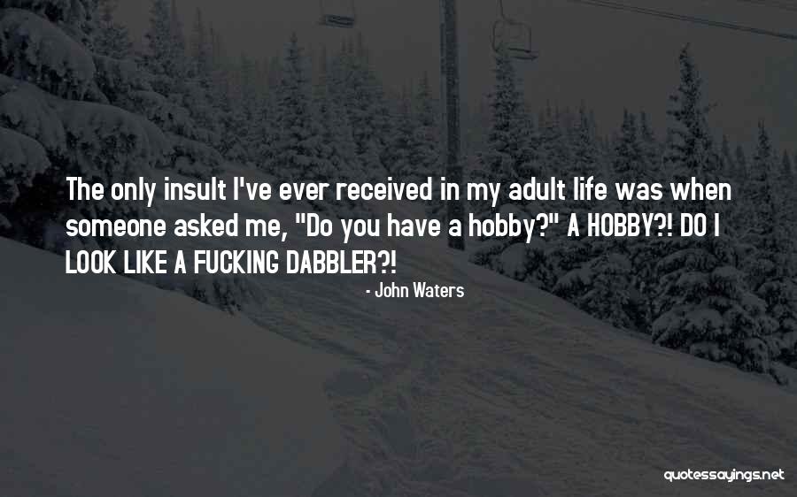 Waldenstroms Disease Quotes By John Waters Waldenstroms Disease Quotes By John Waters