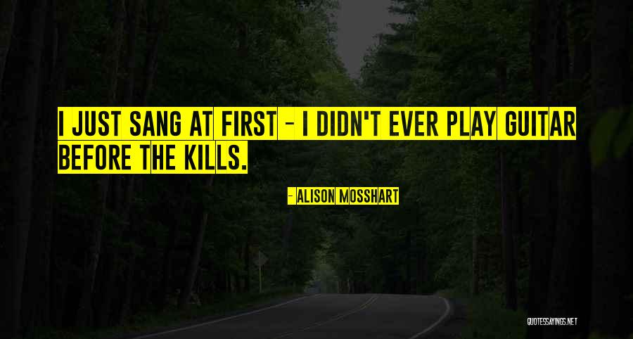 Waldmanns Disease Quotes By Alison Mosshart Waldmanns Disease Quotes By Alison Mosshart