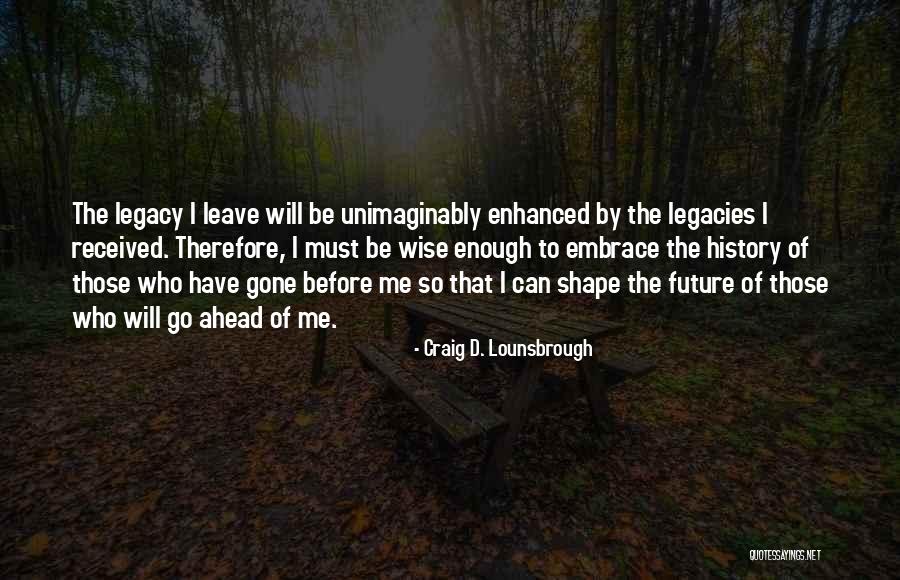 Waldner Fume Quotes By Craig D. Lounsbrough Waldner Fume Quotes By Craig D. Lounsbrough