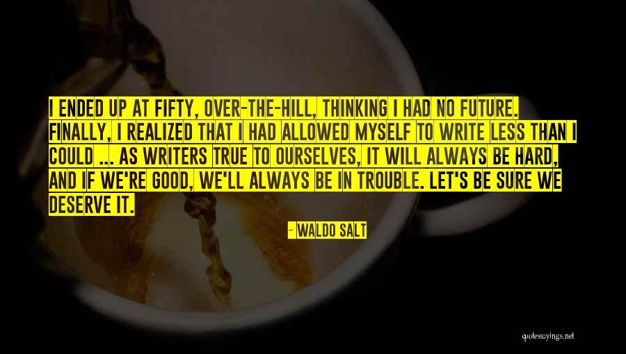 Waldo Salt Quotes 379624 Waldo Salt Quotes 379624