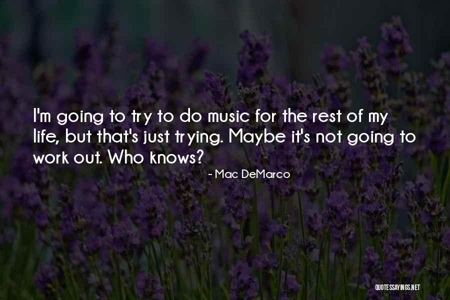 Waldon Adelman Quotes By Mac DeMarco Waldon Adelman Quotes By Mac DeMarco