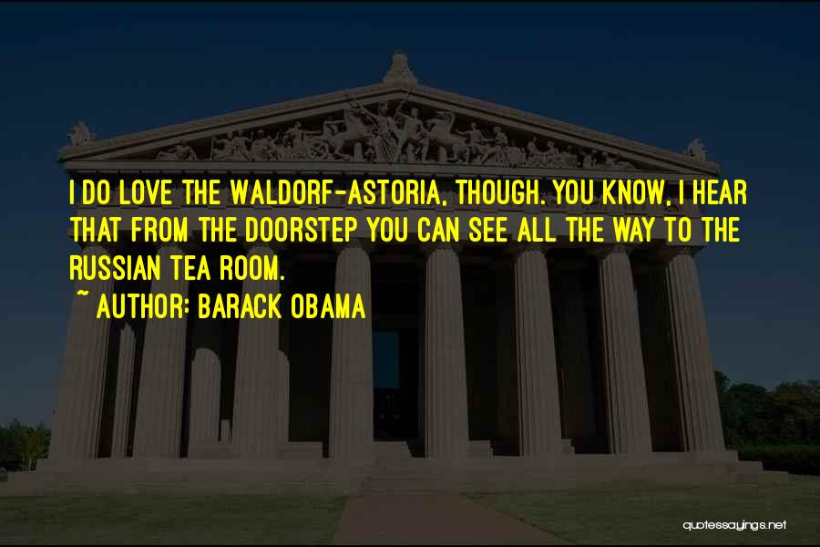 Waldorf Astoria Quotes By Barack Obama