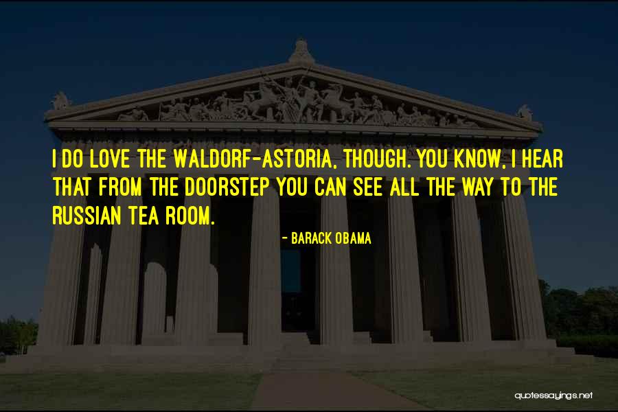 Waldorf Astoria Quotes By Barack Obama