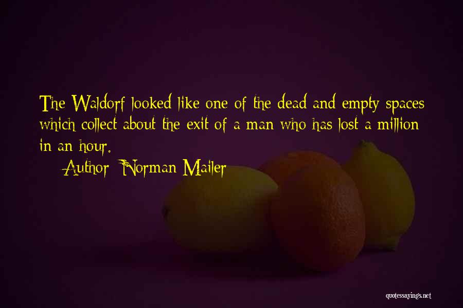 Waldorf Quotes By Norman Mailer
